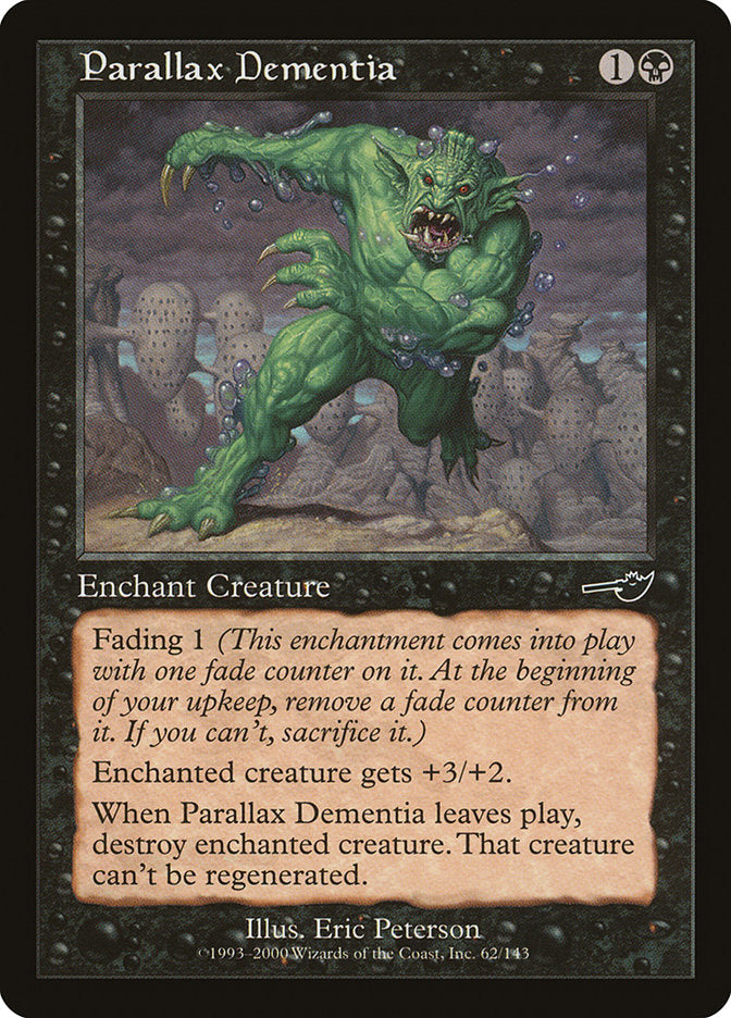MTG Card Title: Parallax Dementia NEM/62
