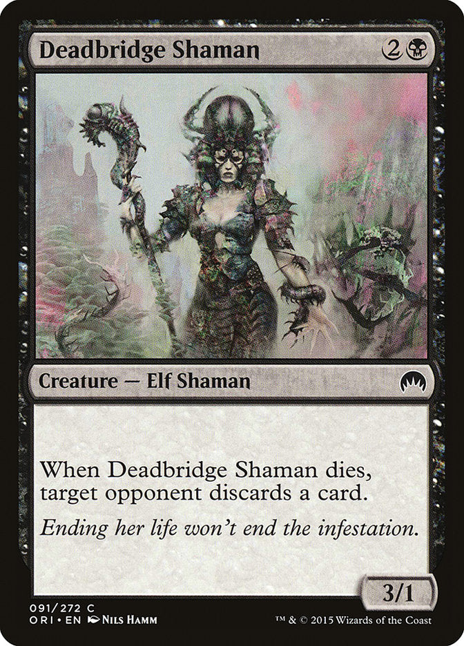 MTG Card Title: Deadbridge Shaman ORI/91
