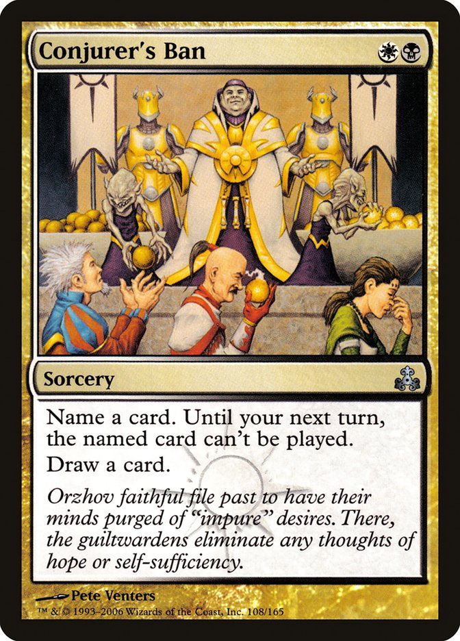 MTG Card Title: Conjurer's Ban GPT/108