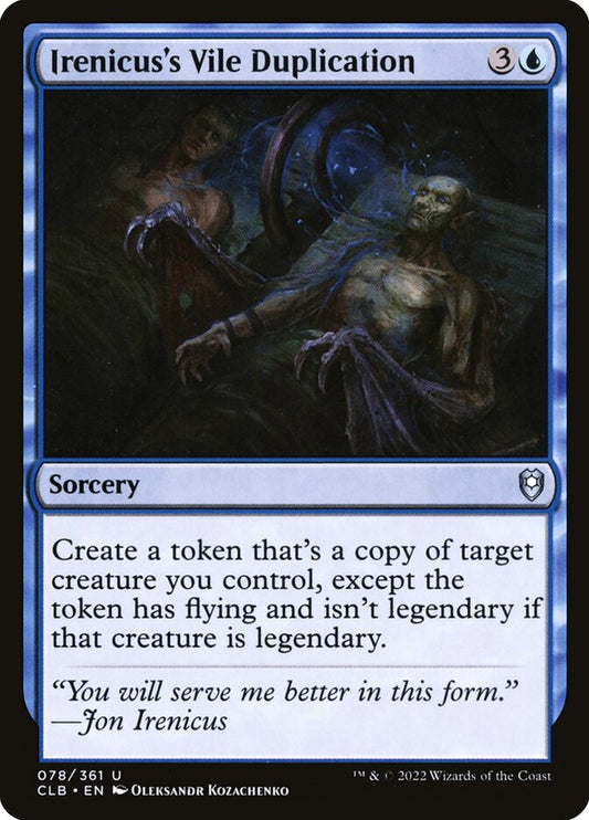 MTG Card Title: Irenicus's Vile Duplication CLB/78