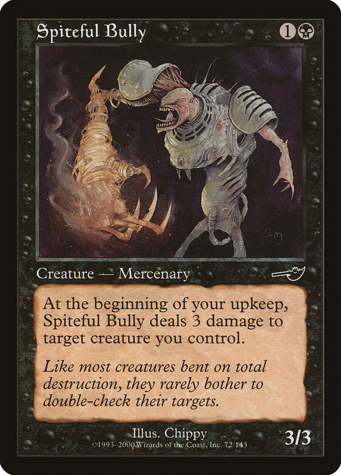 MTG Card Title: Spiteful Bully NEM/72