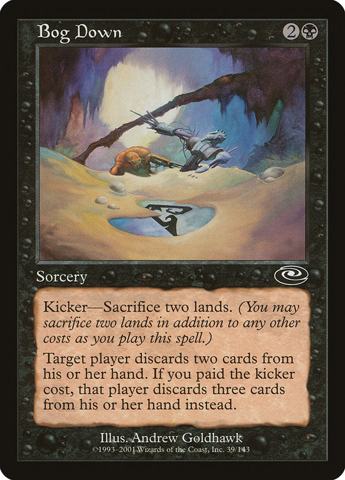 MTG Card Title: Bog Down PLS/39