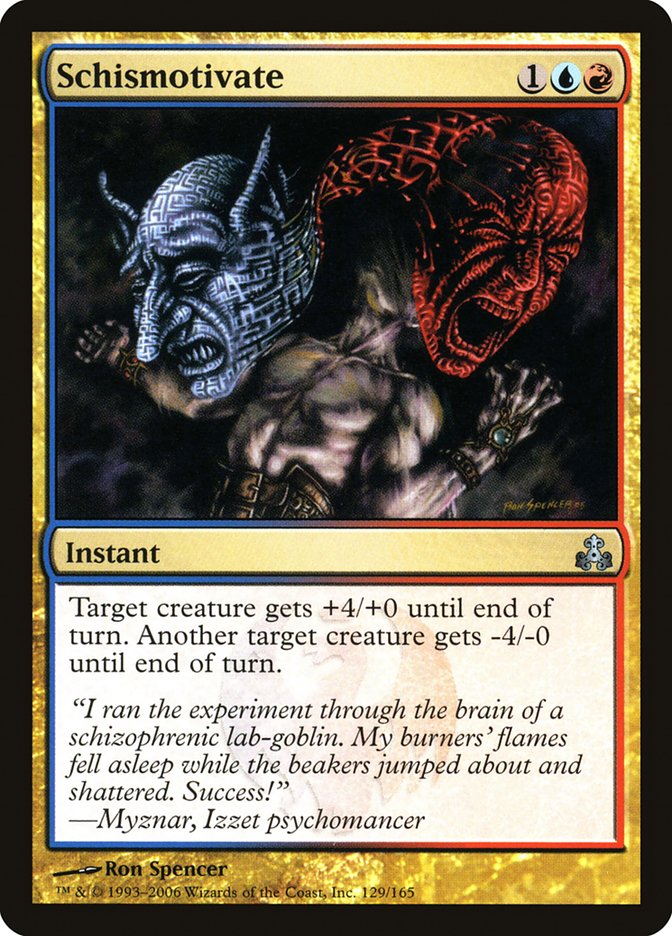 MTG Card Title: Schismotivate GPT/129