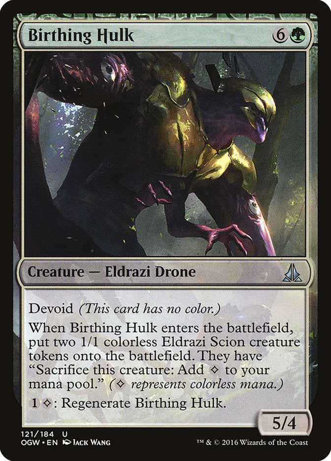 MTG Card Title: Birthing Hulk OGW/121