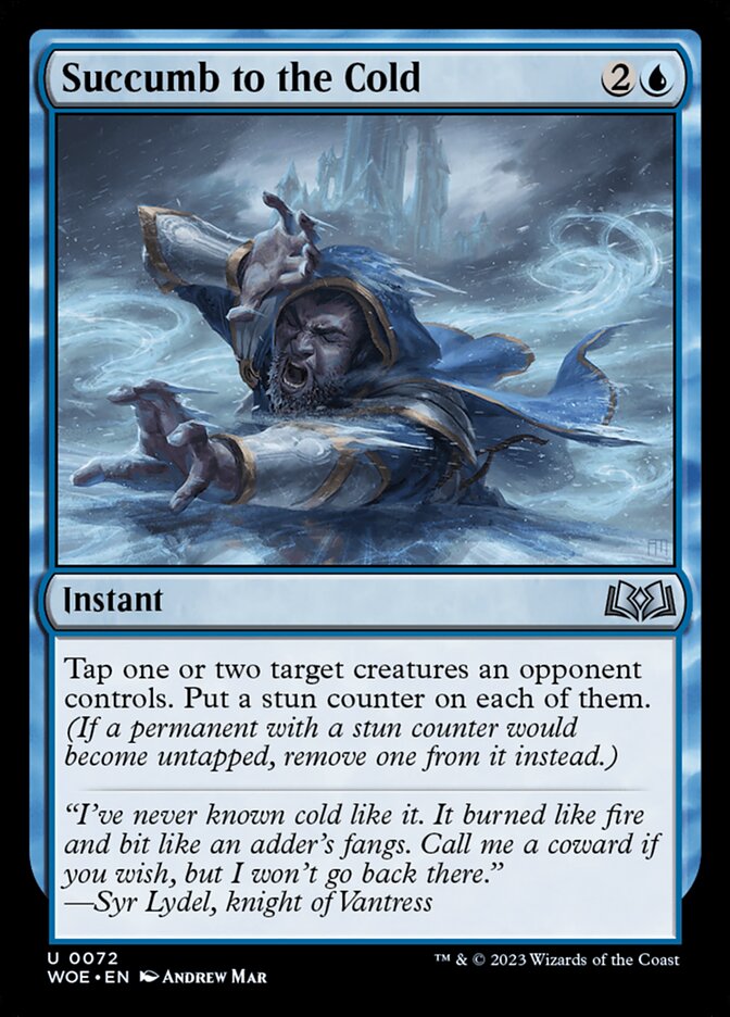 MTG Card Title: Succumb to the Cold WOE/72