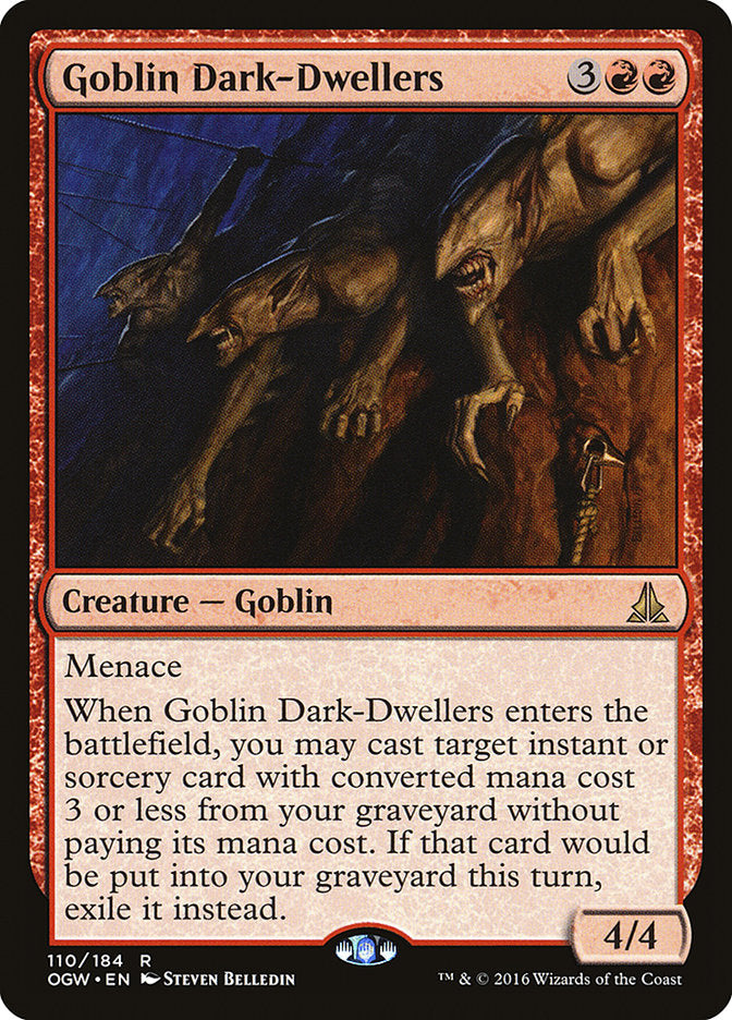 MTG Card Title: Goblin Dark-Dwellers OGW/110