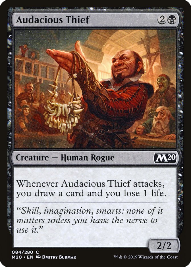 MTG Card Title: Audacious Thief M20/84