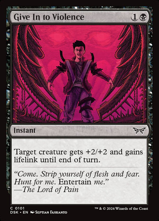 MTG Card Title: Give In to Violence DSK/101