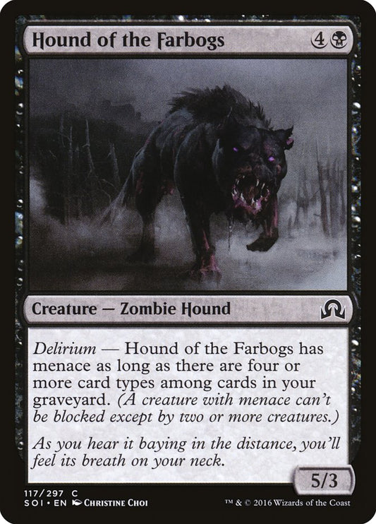 MTG Card Title: Hound of the Farbogs SOI/117