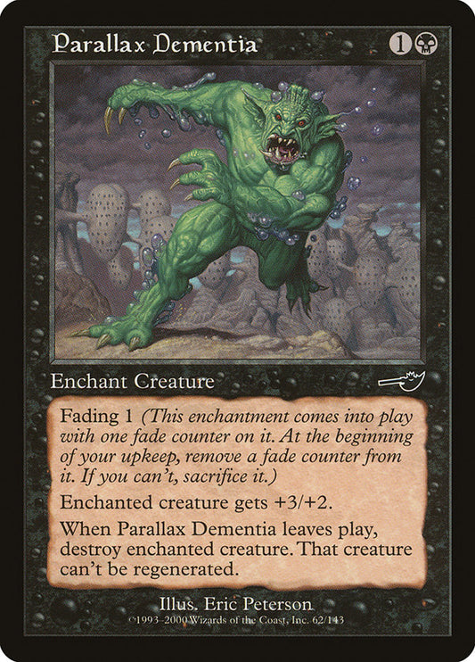 MTG Card Title: Parallax Dementia NEM/62