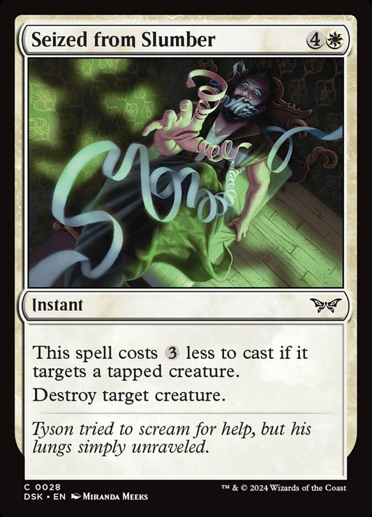 MTG Card Title: Seized from Slumber DSK/28