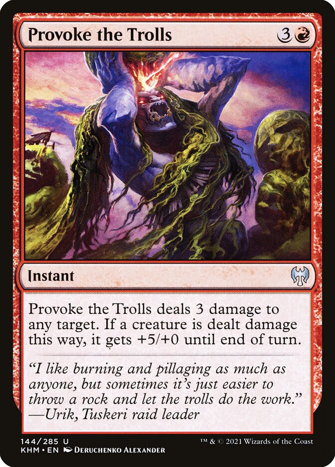 MTG Card Title: Provoke the Trolls KHM/144