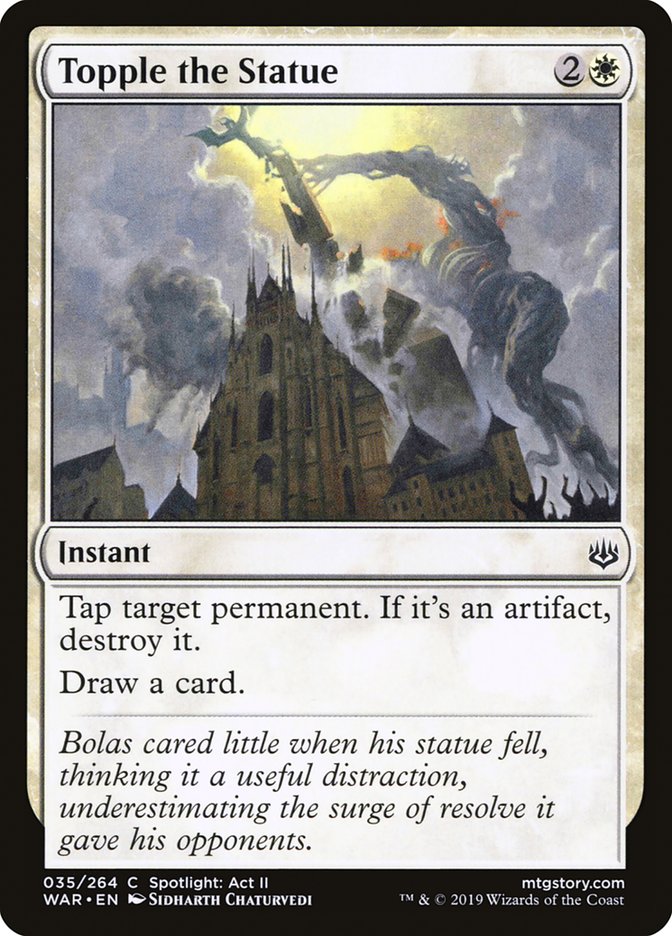 MTG Card Title: Topple the Statue WAR/35