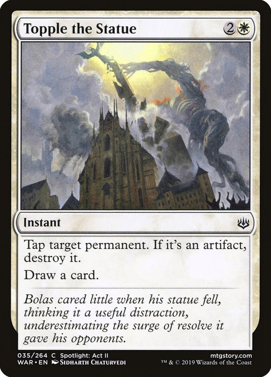 MTG Card Title: Topple the Statue WAR/35