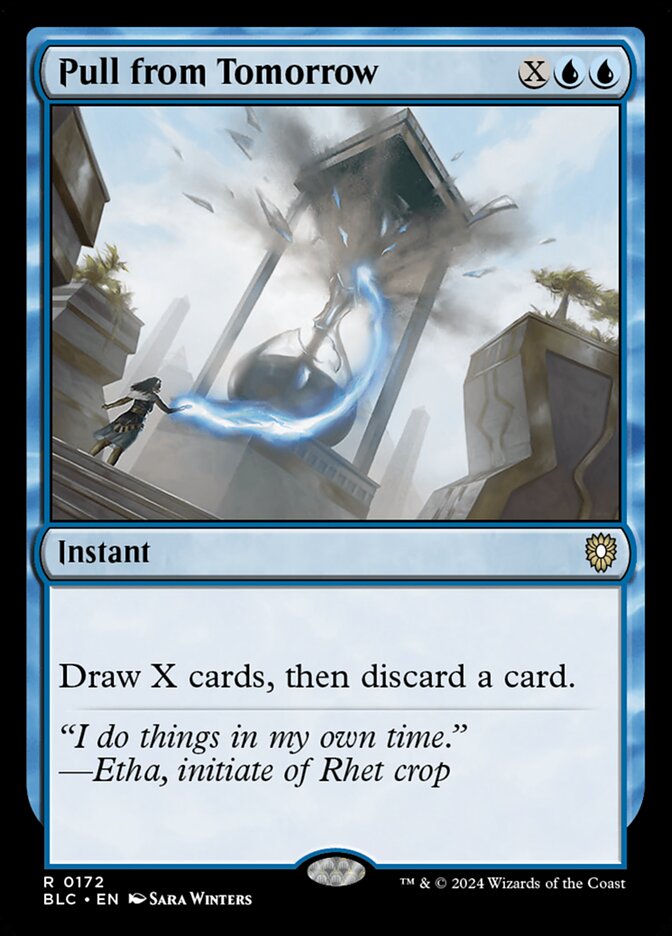 MTG Card Title: Pull from Tomorrow BLC/172