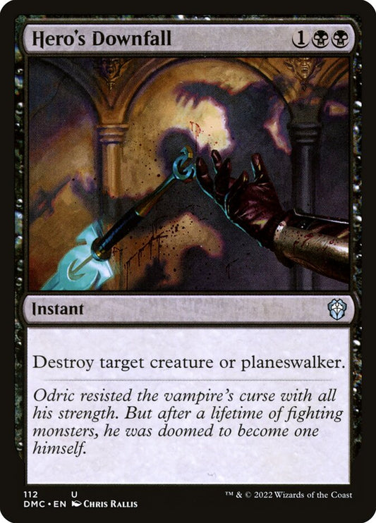 MTG Card Title: Hero's Downfall DMC/112