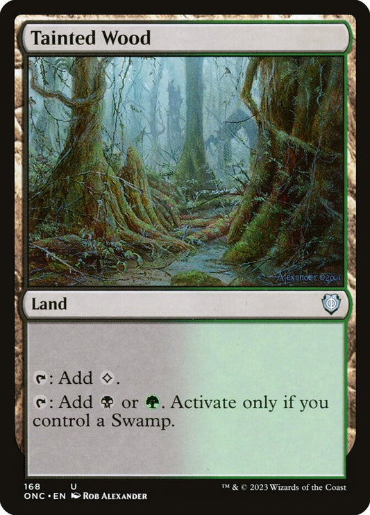 MTG Card Title: Tainted Wood ONC/168