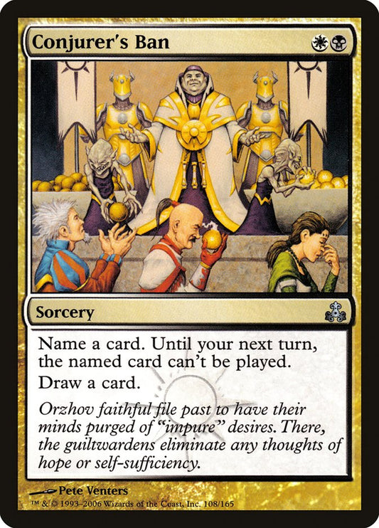 MTG Card Title: Conjurer's Ban GPT/108