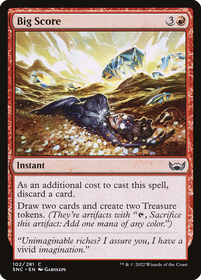 MTG Card Title: Big Score SNC/102