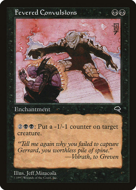MTG Card Title: Fevered Convulsions TMP/136