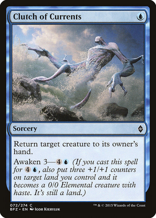 MTG Card Title: Clutch of Currents BFZ/72