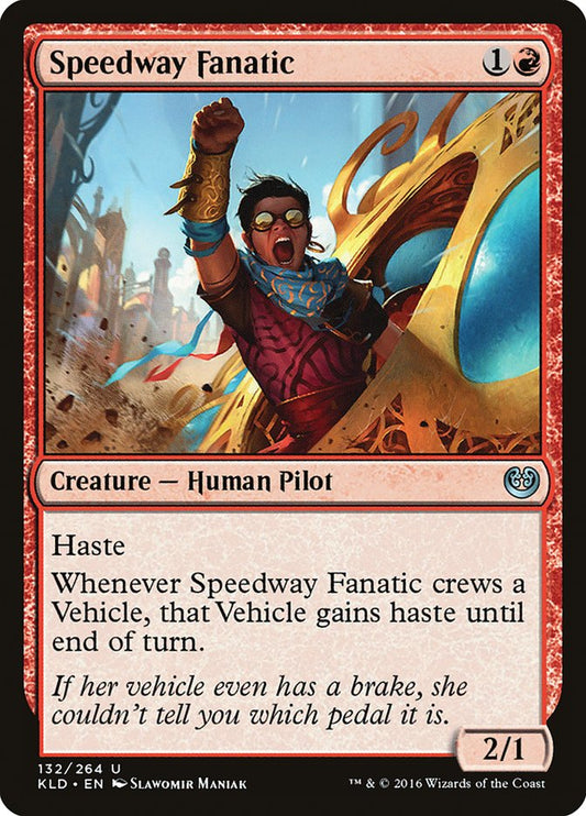 MTG Card Title: Speedway Fanatic KLD/132