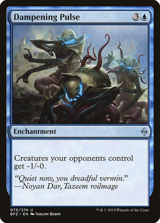 MTG Card Title: Dampening Pulse BFZ/75