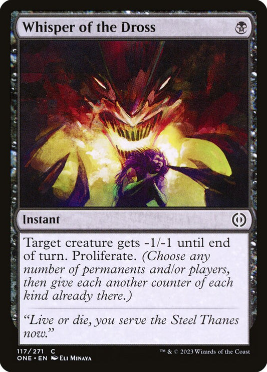 MTG Card Title: Whisper of the Dross ONE/117