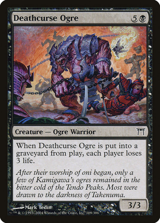 MTG Card Title: Deathcurse Ogre CHK/109