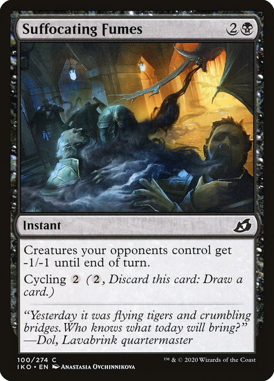 MTG Card Title: Suffocating Fumes IKO/100