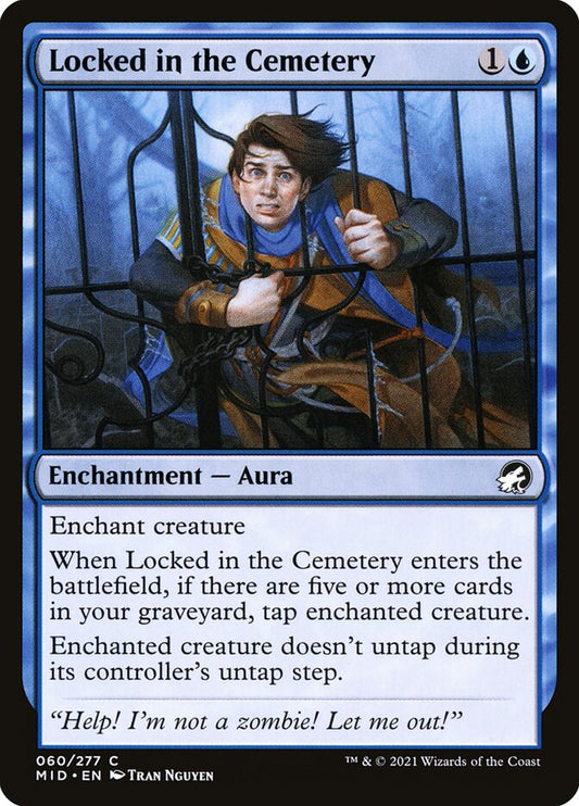 MTG Card Title: Locked in the Cemetery MID/60
