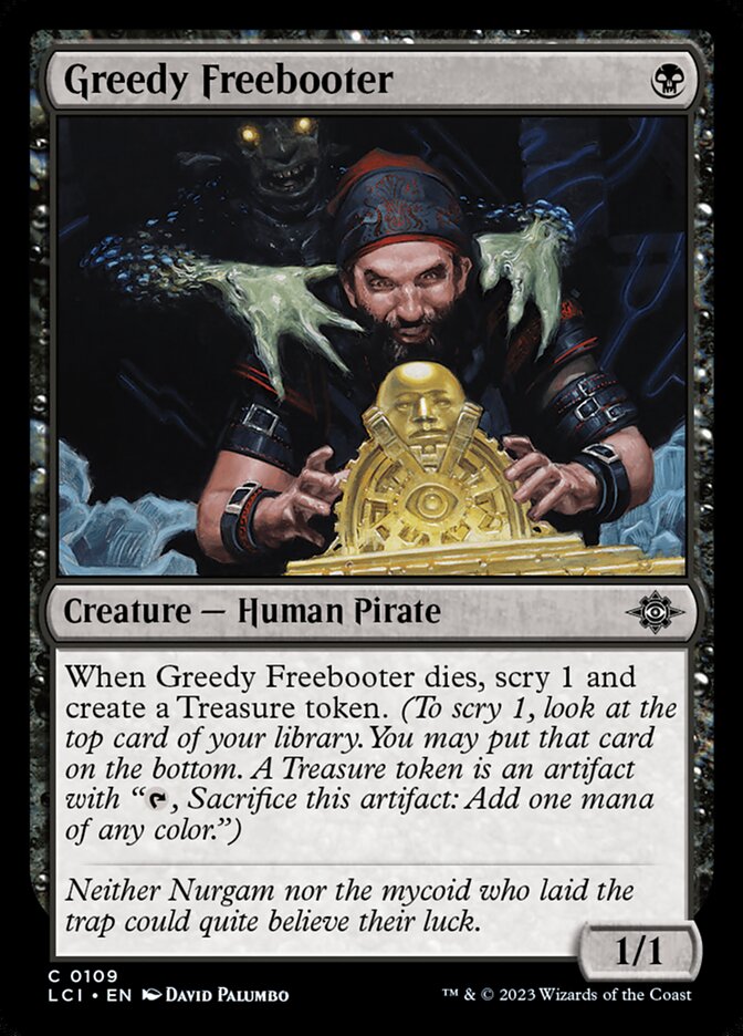MTG Card Title: Greedy Freebooter LCI/109