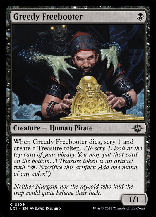 MTG Card Title: Greedy Freebooter LCI/109