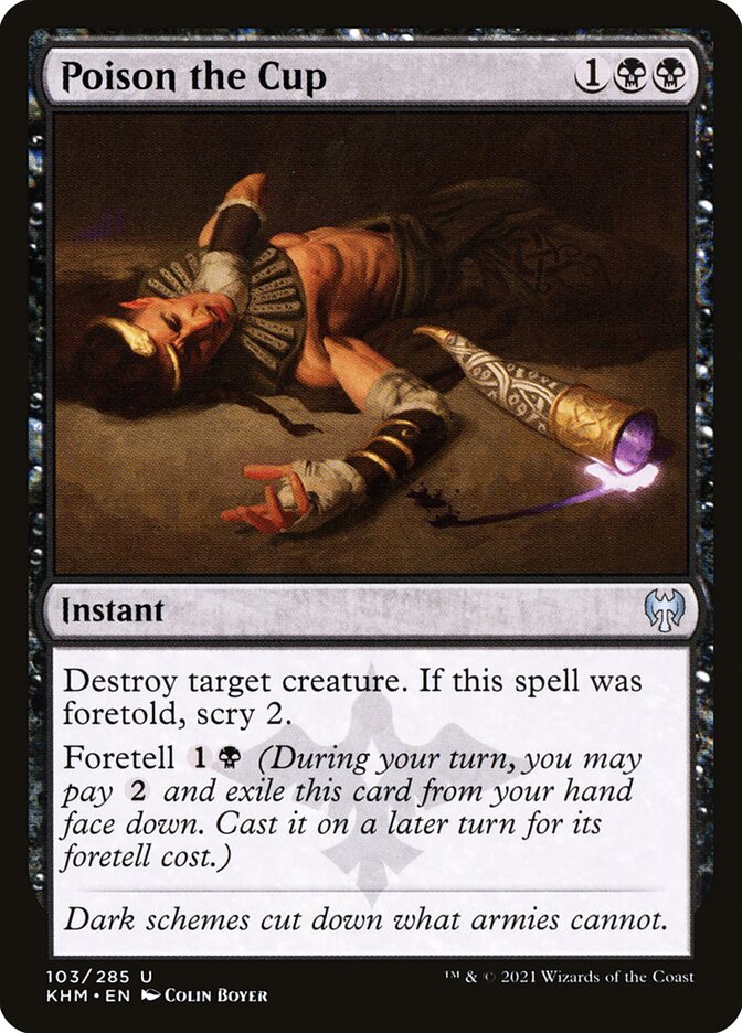 MTG Card Title: Poison the Cup KHM/103