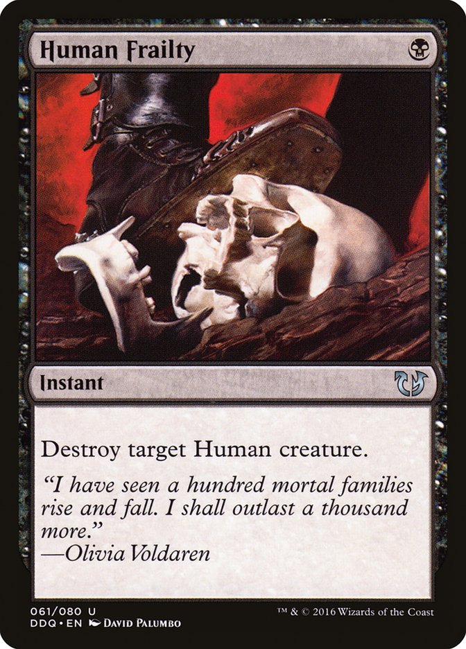 MTG Card Title: Human Frailty DDQ/61