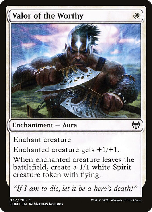 MTG Card Title: Valor of the Worthy KHM/37
