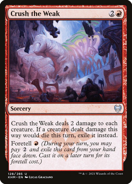 MTG Card Title: Crush the Weak KHM/128