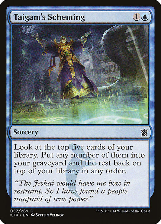 MTG Card Title: Taigam's Scheming KTK/57