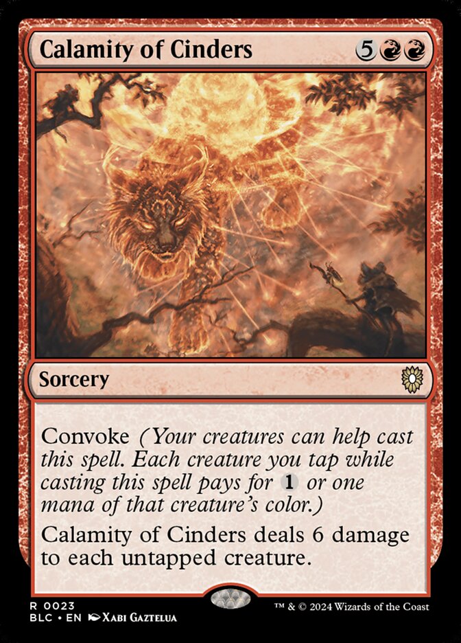 MTG Card Title: Calamity of Cinders BLC/23