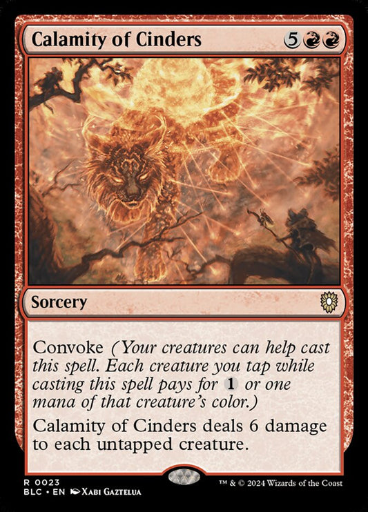 MTG Card Title: Calamity of Cinders BLC/23