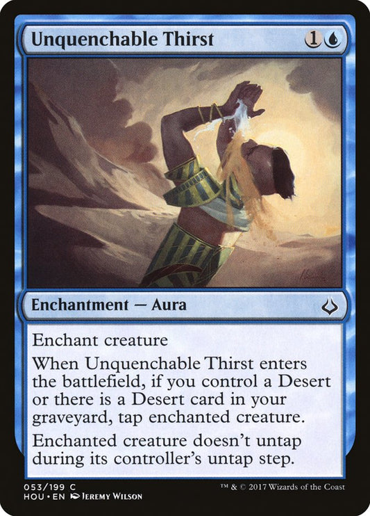 MTG Card Title: Unquenchable Thirst HOU/53