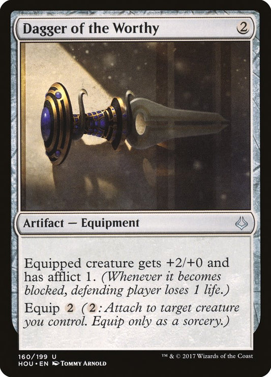 MTG Card Title: Dagger of the Worthy HOU/160