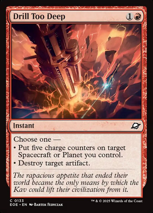 MTG Card Title: Drill Too Deep EOE/133