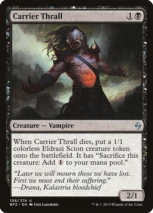 MTG Card Title: Carrier Thrall BFZ/106