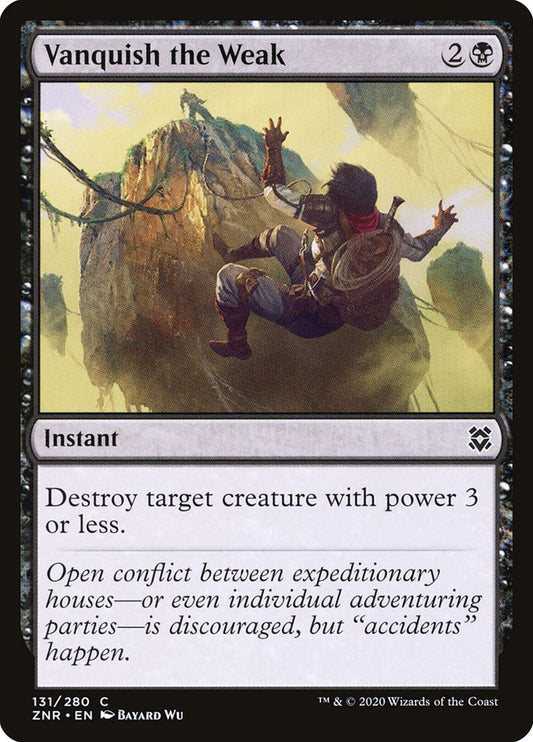MTG Card Title: Vanquish the Weak ZNR/131
