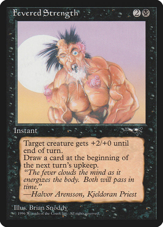 MTG Card Title: Fevered Strength ALL/50b