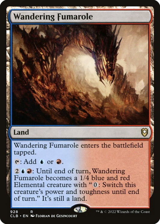MTG Card Title: Wandering Fumarole CLB/928