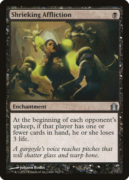 MTG Card Title: Shrieking Affliction RTR/76