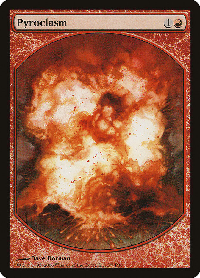 MTG Card Title: Pyroclasm P06/3