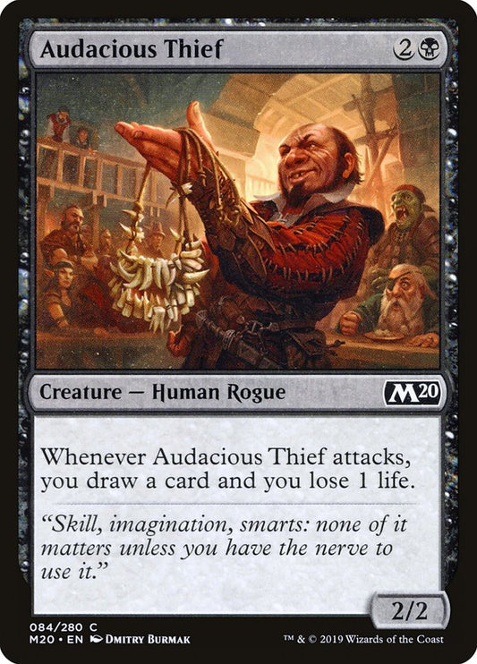 MTG Card Title: Audacious Thief M20/84